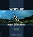 Book Worship in the Wilderness: Early Country Churches of New Zealand