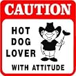 CAUTION: HOT DOG weiner roast camp joke sign