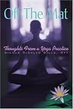 Off The Mat: Thoughts From a Yoga Practice