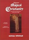 Patterns in Magical Christianity: Gateways to the Mysteries of the Son of Light