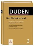 Der Duden in 12 B�nden: Duden 03. Das Bildw�rterbuch: Die Gegenst�nde und ihre Benennung: Bd 3 - 