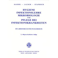 Hygiene, Infektionslehre, Mikrobiologie und Pflege bei Infektionskrankheiten. Ein Arbeitsbuch f�r Pflegeberufe
