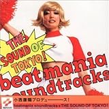 beatmania soundtrack:THE SOUND OF TOKYO-小西康陽プロデュース-