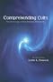 Comprehending Cults: The Sociology of New Religious Movements