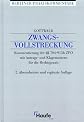 Zwangsvollstreckung : Kommentar zu den [Paragraphen] 704 - 915h ZPO ; mit Antrags- und Klagemustern fu?r die Rechtspraxis