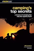 Camping's Top Secrets, 3rd: A Lexicon of Camping Tips Only the Experts Know (Falcon Guides Camping)
