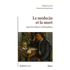 Le m�decin et la mort : Approches �thique et philosophique