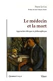 Le m�decin et la mort : Approches �thique et philosophique
