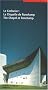 Le Corbusier: Chapel of Ronchamp (Corbusier Guides)