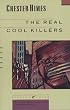 The Real Cool Killers