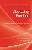 Displaying families : a new concept for the sociology of family life