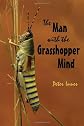 The Man With the Grasshopper Mind