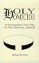 Holy Homicide: An Encyclopedia of Those Who Go with Their God and Kill