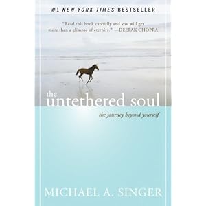 The Untethered Soul: The Journey Beyond Yourself