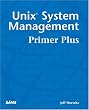 UNIX System Management Primer Plus (Primer Plus (Sams))