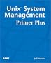 UNIX System Management Primer Plus (Primer Plus (Sams))