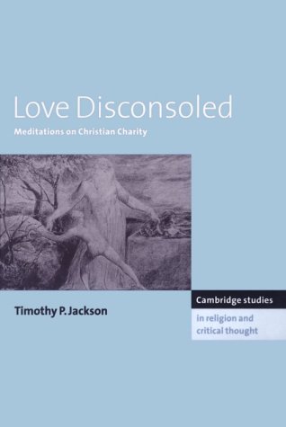 Love Disconsoled: Meditations on Christian Charity (Cambridge Studies in Religion and Critical Thought) under Liberation Theology in The Books Store