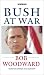 Bush at War : Inside the Bush White House