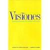 Visiones: Perspectivas literarias de la realidad hispana