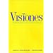 Visiones: Perspectivas literarias de la realidad hispana