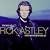 Never Gonna Give You Up - The Best of Rick Astley