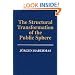 The Structural Transformation of the Public Sphere: Inquiry into a Category of Bourgeois Society