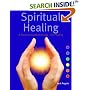 Spiritual Healing: A Practical Guide to Hands-on Healing