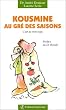 Kousmine au gr� des saisons : L'Art de vivre sain
