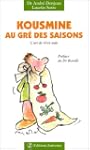 Kousmine au gr� des saisons : L'Art d...