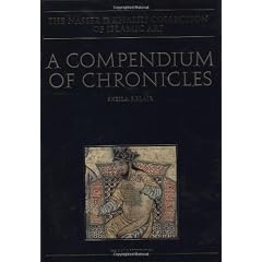 A Compendium of Chronicles: Rashid al-Din's Illustrated History of the World