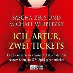 Zeus Wirbitzky Fußballhörbuch Ich Artur Zwei Tickets