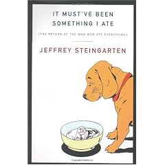 It Must've Been Something I Ate: The Return of the Man Who Ate Everything