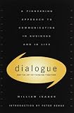 Review Bantam Doubleday Dell Publishing Group  / Dialogue and the Art of Thinking Together: A Pioneering Approach to Communicating in Business and in Life