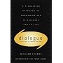 Dialogue and the Art of Thinking Together: A Pioneering Approach to Communicating in Business and in Life