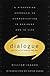 Dialogue: The Art Of Thinking Together