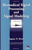 Biomedical Signal Processing and Signal Modeling