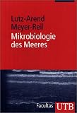 Mikrobiologie des Meeres: Eine Einführung (Uni-Taschenbücher M): Eine Einführung