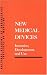 Book New Medical Devices: Invention, Development, and Use (Series on Technology and Social Priorities)