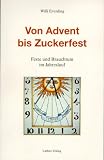 Von Advent bis Zuckerfest: Feste und Brauchtum im Jahreslauf