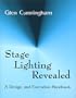 Stage Lighting Revealed: A Design and Execution Handbook