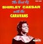 Best of Shirley Caesar & The Caravans