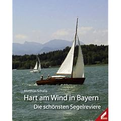 Hart am Wind in Bayern: Die sch�nsten Segelreviere