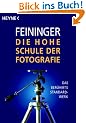 Die Hohe Schule der Fotografie: Das ber�hmte Standardwerk