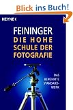 Die Hohe Schule der Fotografie: Das ber�hmte Standardwerk