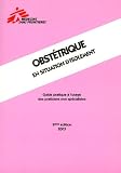Obst�trique en situation d'isolement : Guide pratique � l'usage des praticiens non sp�cialistes, Edition 2003