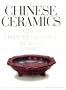 Chinese Ceramics: A New Comprehensive Survey from the Asian Art Museum of San Francisco