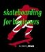skateboarding for beginners: how to do skateboard tricks