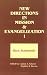 New Directions in Mission and Evangelization 1: Basic Statements 1974-1991