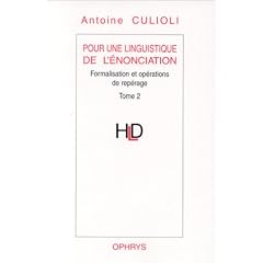 Pour une linguistique de l'�nonciation. Formalisation et op�rations de rep�rages (temps, aspects)