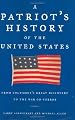 A Patriot's History of the United States: From Columbus's Great Discovery to the War on Terror